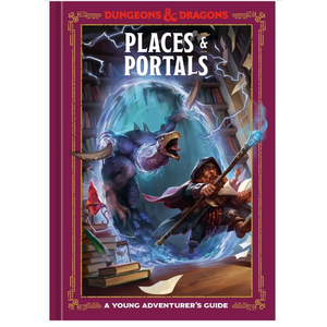 Dungeons & Dragons - Places & Portals - A Young Adventurer's Guide