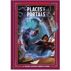 Dungeons & Dragons - Places & Portals - A Young Adventurer's Guide