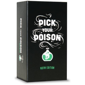 Pick Your Poison - NSFW