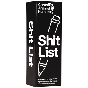 Cards Against Humanity: Shit List