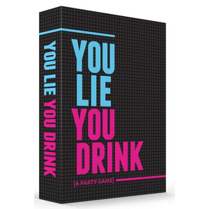 You Lie You Drink