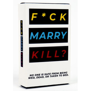 F*ck Marry Kill Card Game