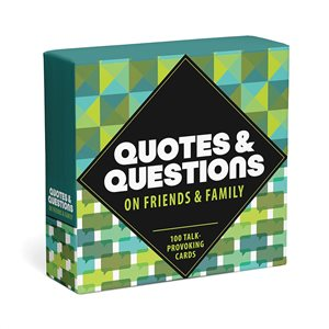 Quotes and Questions - Friends and Family