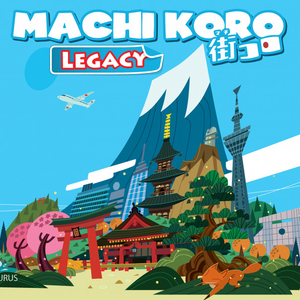 Machi Koro - Legacy