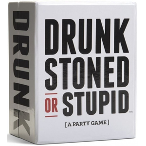 Drunk Stoned or Stupid