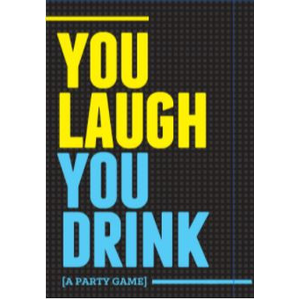 You Laugh, You Drink