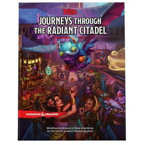 Dungeons & Dragons - Journeys through the Radiant Citadel